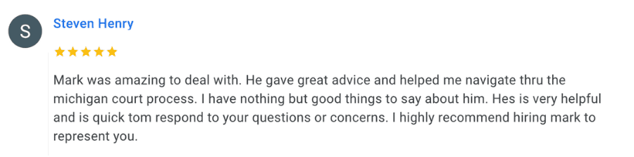 5 Star Google review from a client listing how Mark Caldwell helped them Navigate the Michigan Court System